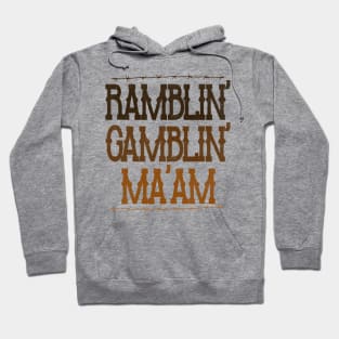 Ramblin' Gamblin Ma'am Hoodie